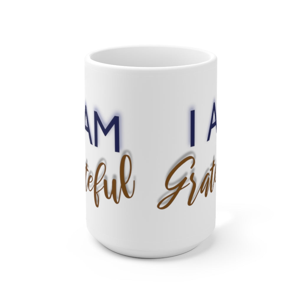 I AM GRATEFUL Ceramic Mug 15oz