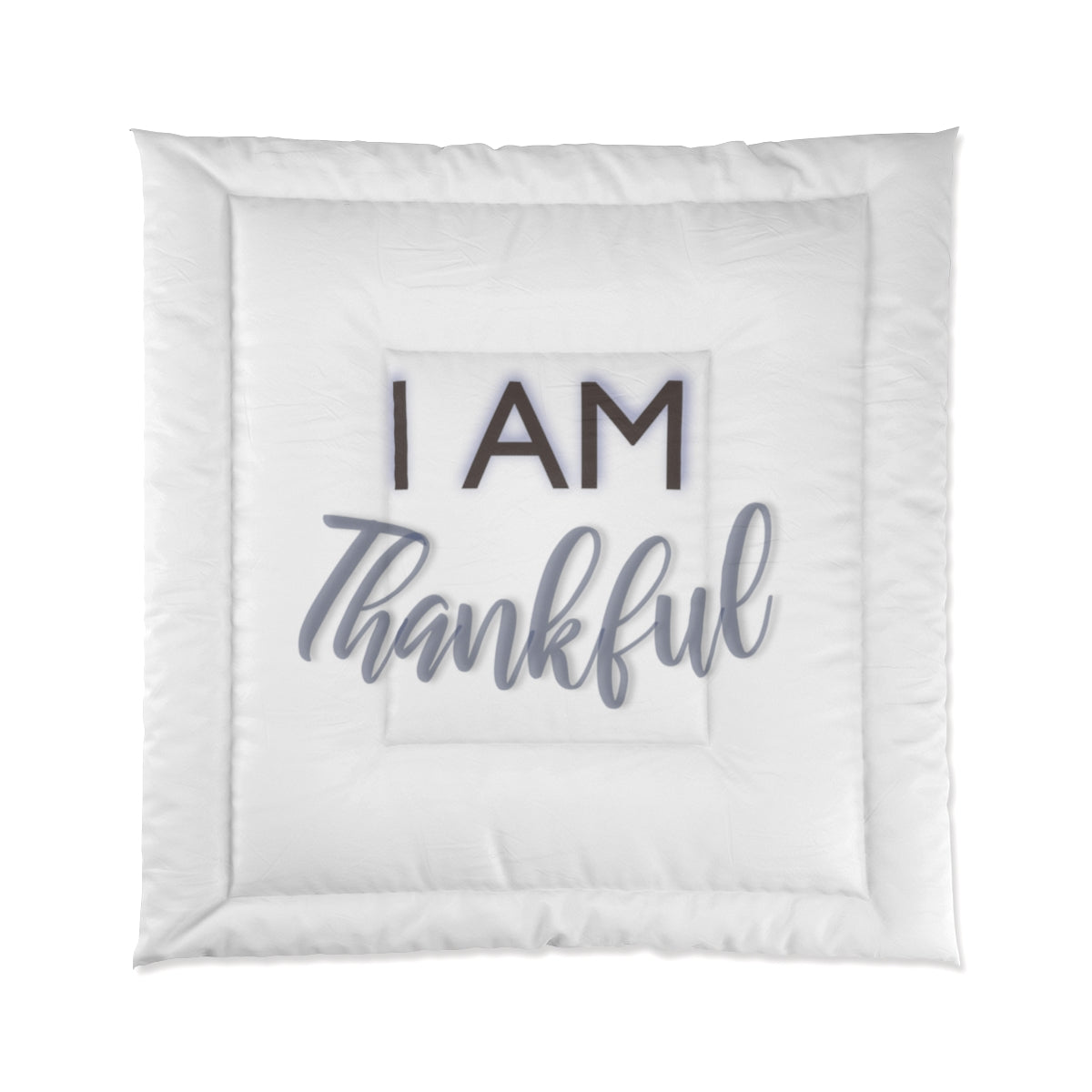 I AM THANKFUL Comforter