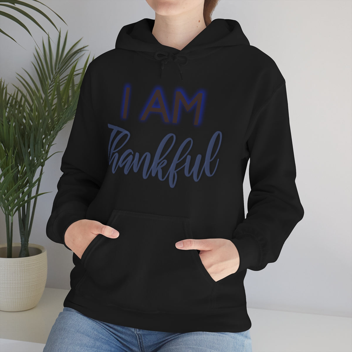 I AM THANKFUL Unisex Hooded Sweatshirt