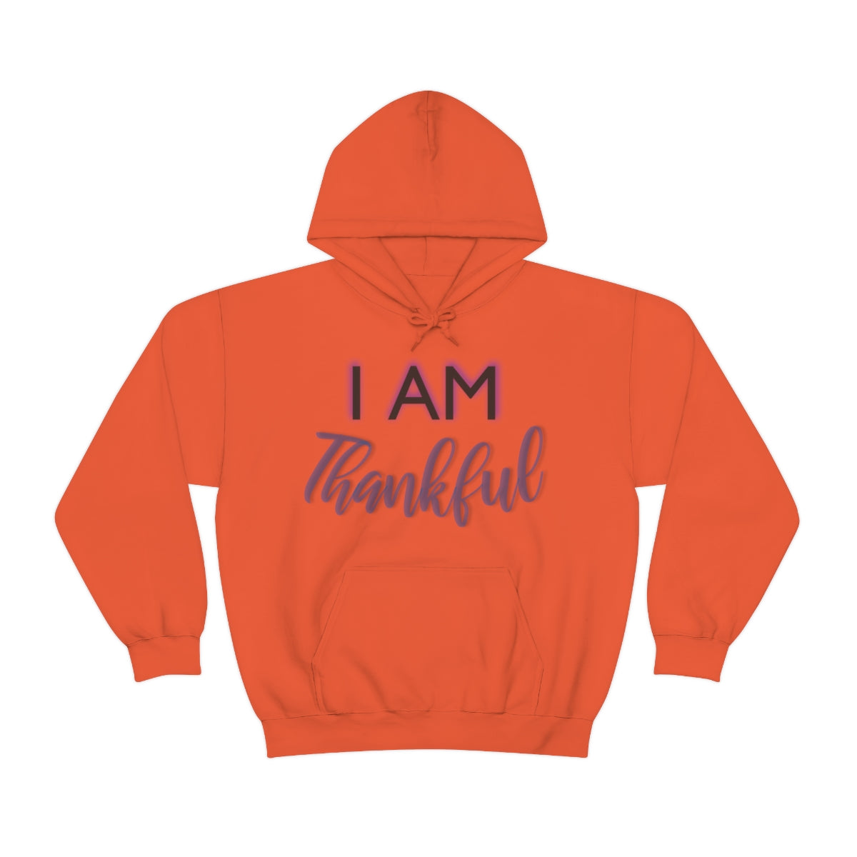 I AM THANKFUL Unisex Hooded Sweatshirt