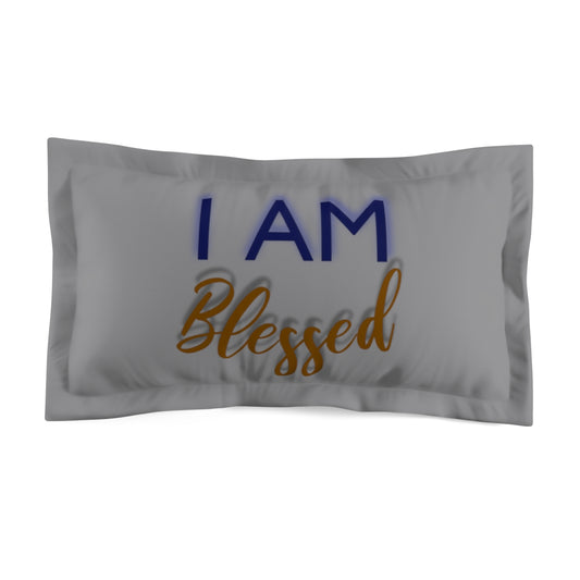 I AM BLESSED Microfiber Pillow Sham