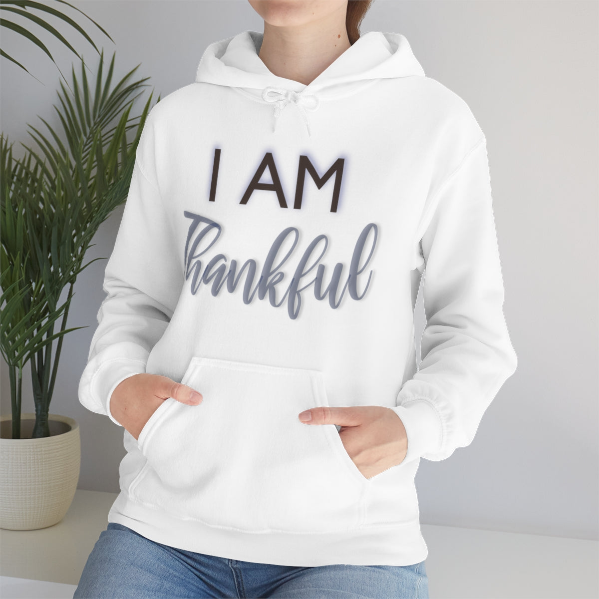 I AM THANKFUL Unisex Hooded Sweatshirt