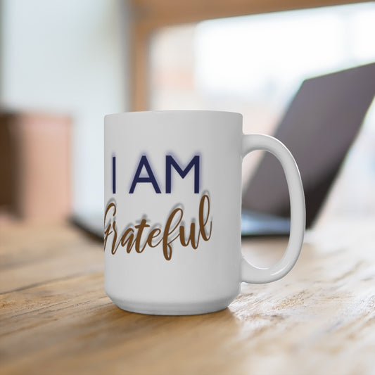 I AM GRATEFUL Ceramic Mug 15oz