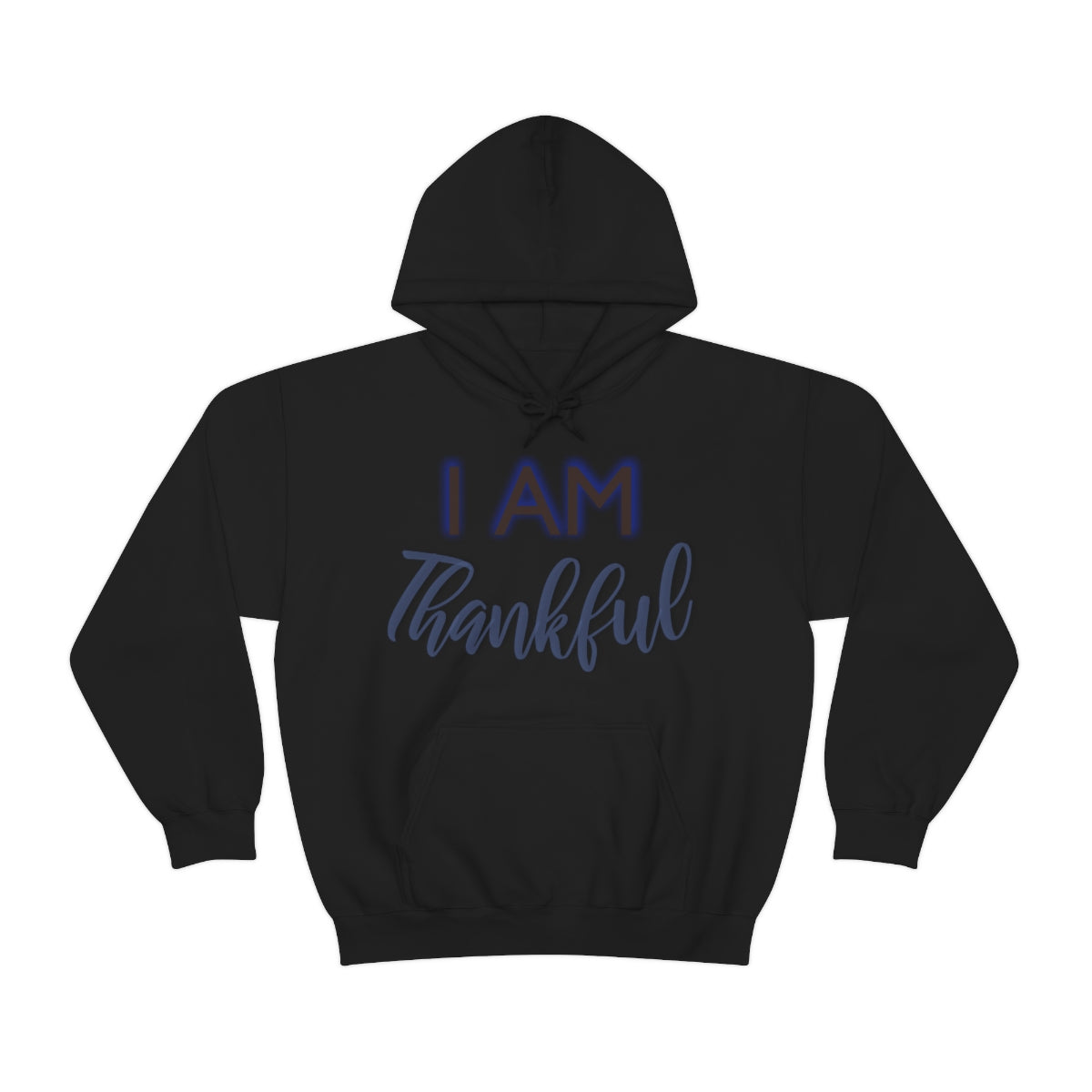 I AM THANKFUL Unisex Hooded Sweatshirt