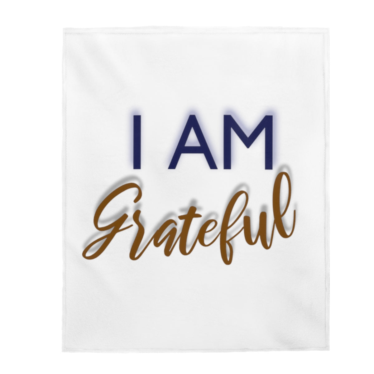 I AM GRATEFUL Velveteen Plush Blanket