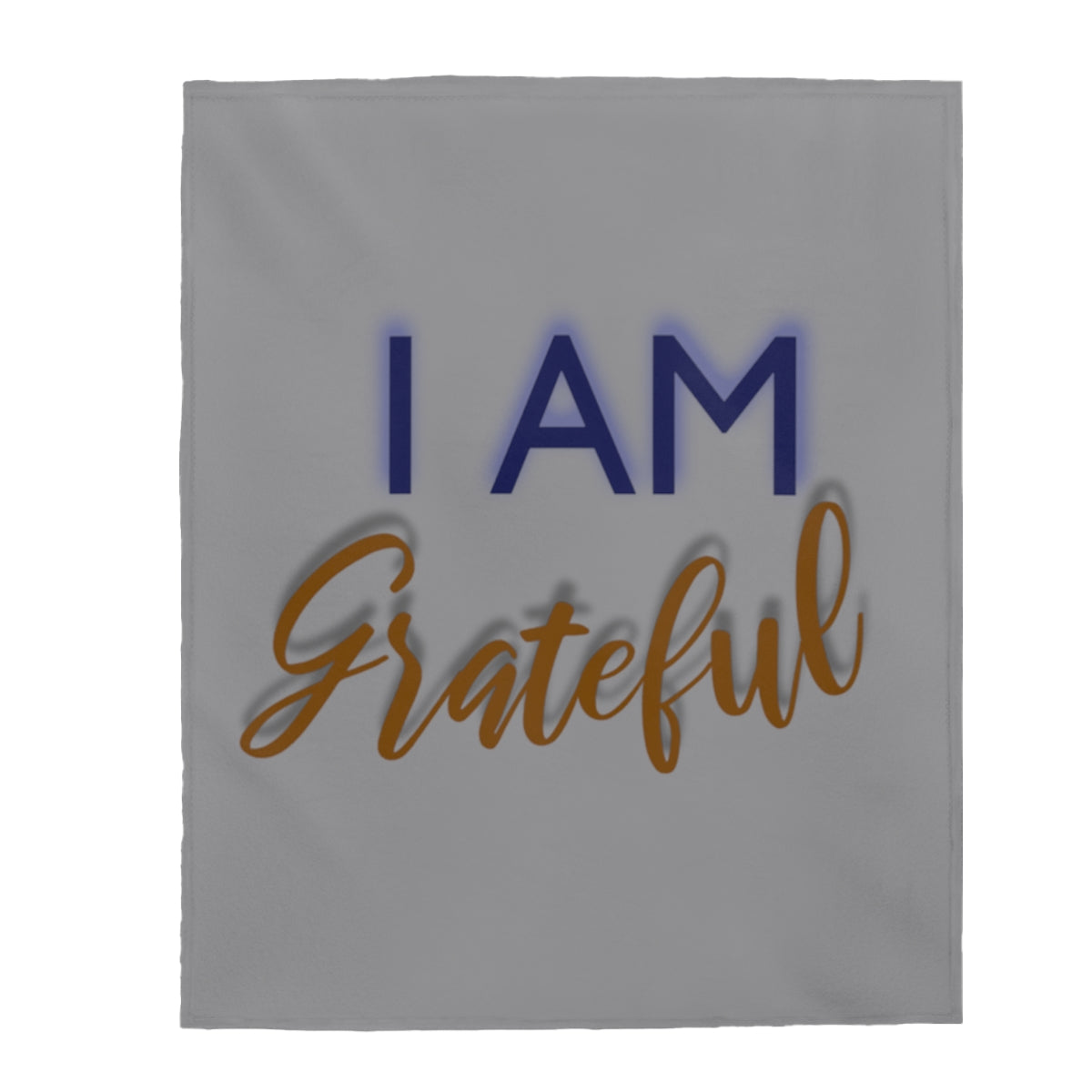 I AM GRATEFUL Velveteen Plush Blanket