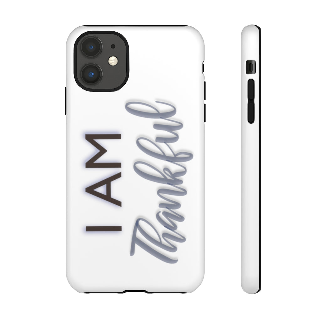 I AM THANKFUL PHONE Cases