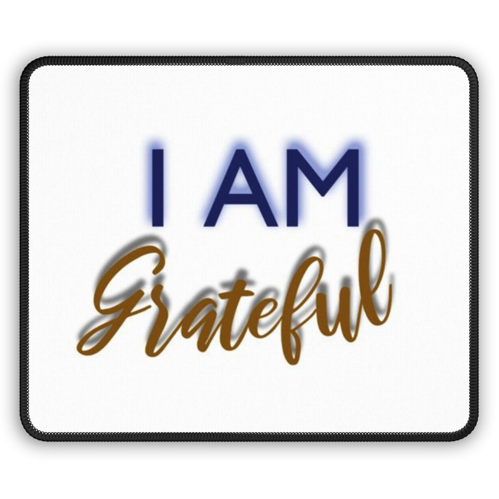 I AM GRATEFUL Mouse Pad