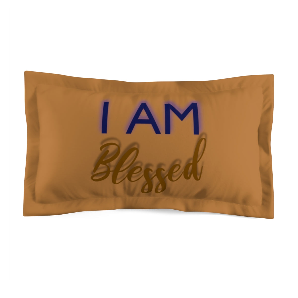 I AM BLESSED Microfiber Pillow Sham