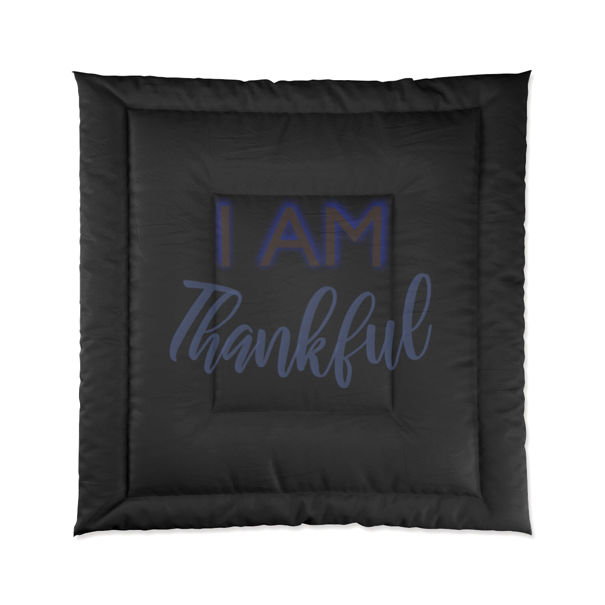 I AM THANKFUL Comforter