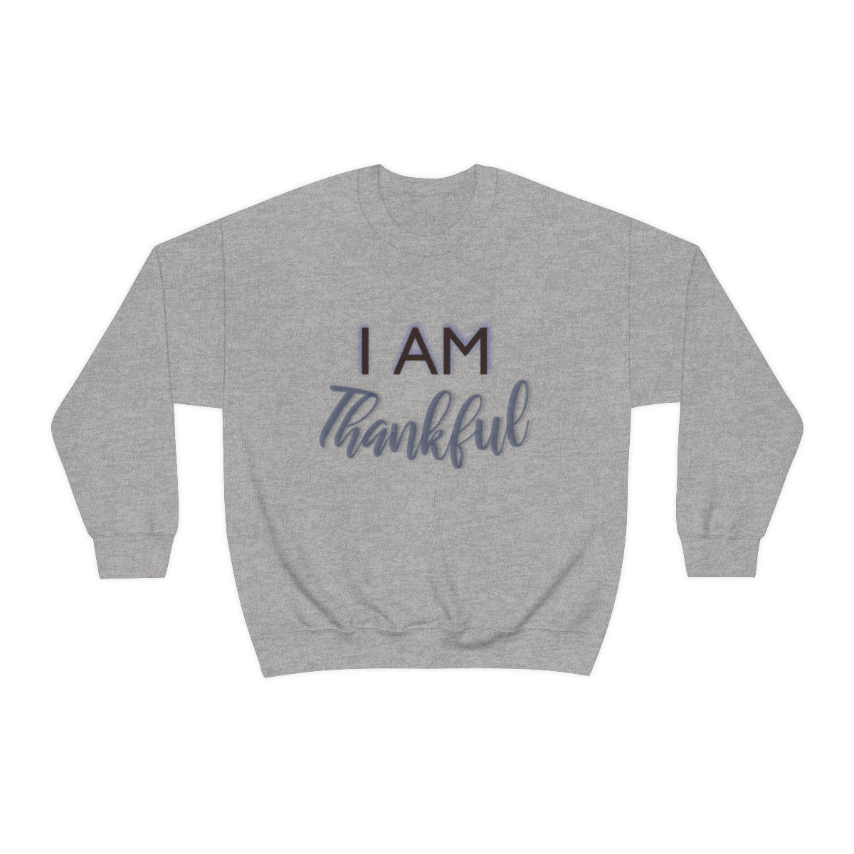 I AM THANKFUL Unisex Crewneck Sweatshirt