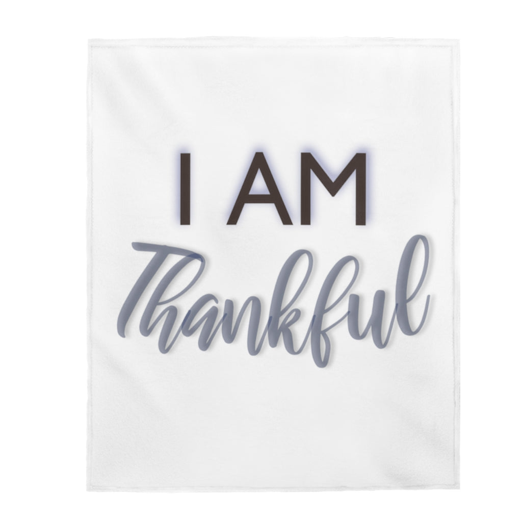 I AM THANKFUL Velveteen Plush Blanket