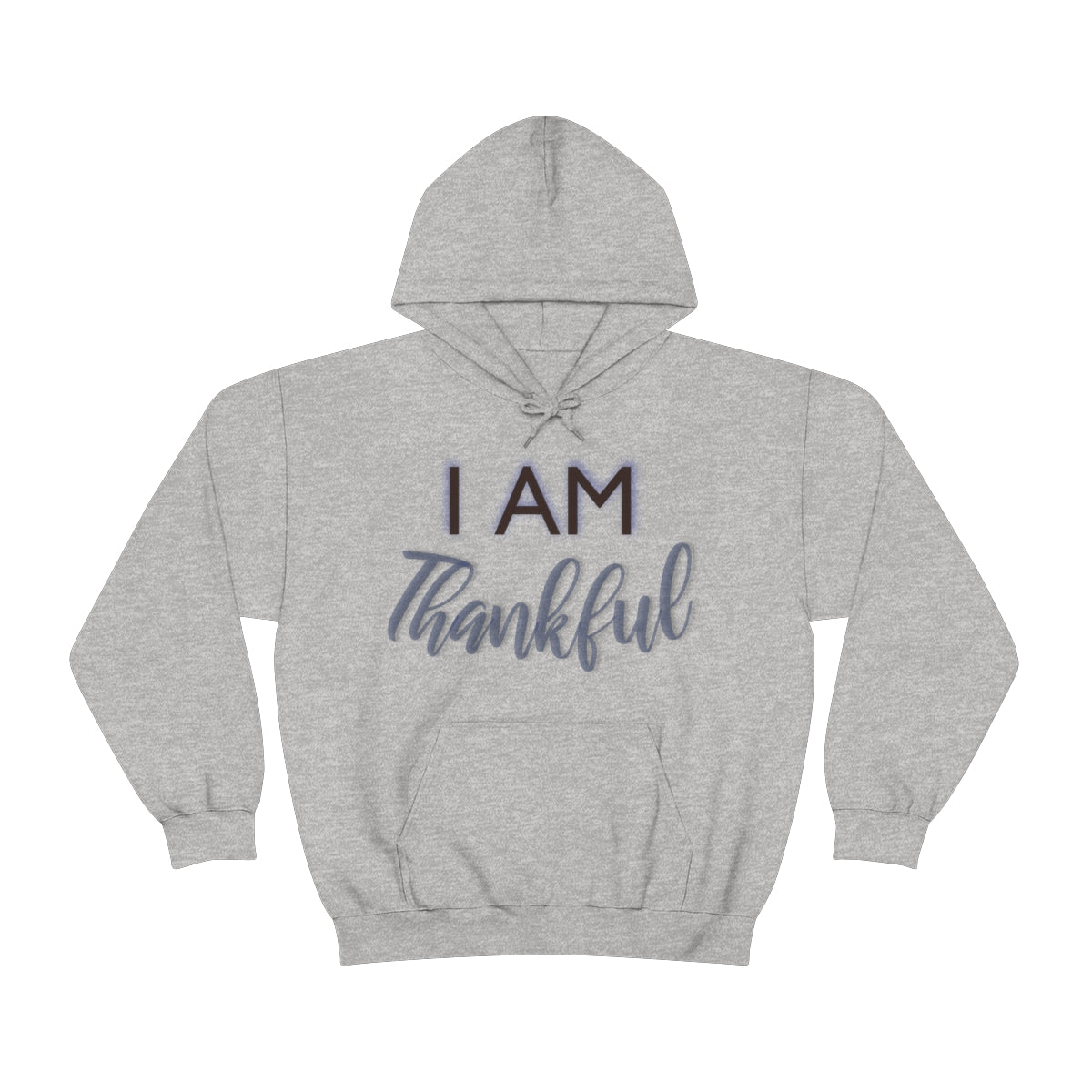 I AM THANKFUL Unisex Hooded Sweatshirt